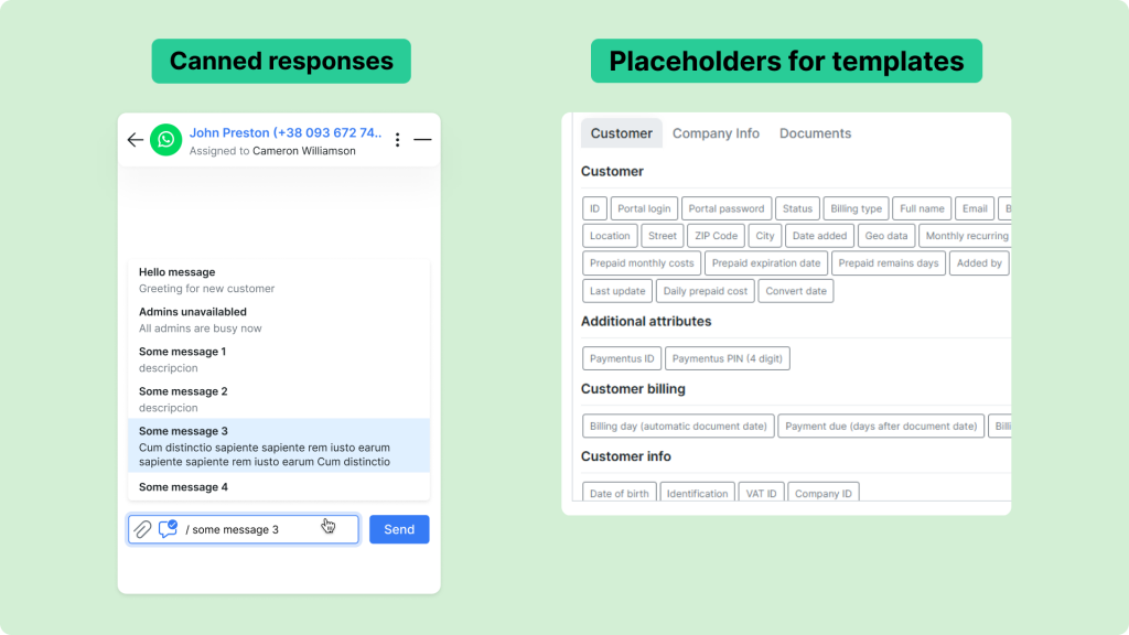 Canned responses + Placeholders for templates helping to speed up and optimize the support service